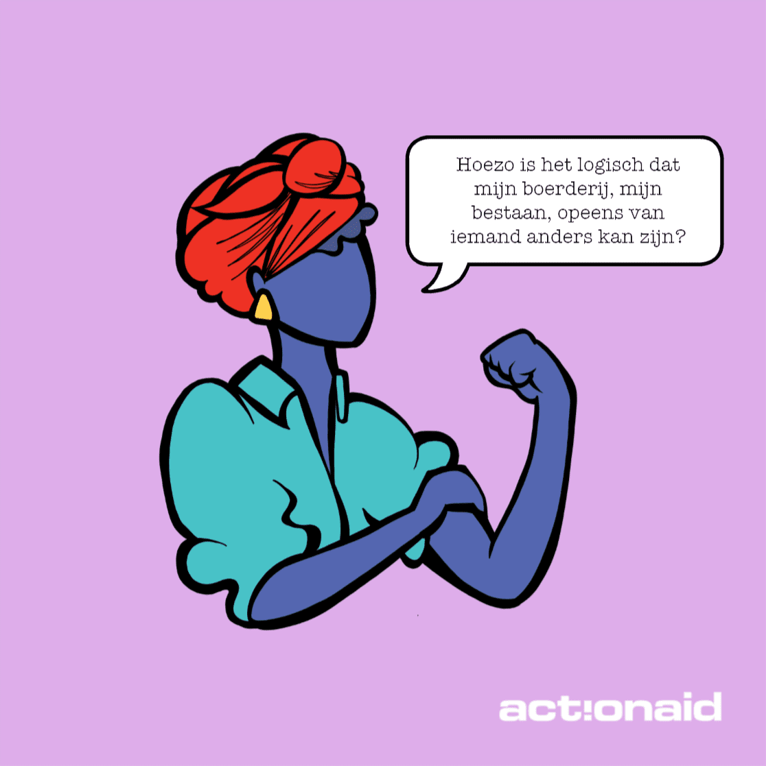Boerinnen komen op voor vrouwenrechten tijdens de Feminists Unite campagne van ActionAid: "Hoezo is het logisch dat mijn boerderij, mijn bestaan, opeens van iemand anders kan zijn?"